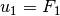 u_1 = F_1
