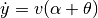 \dot y =v(\alpha + \theta)