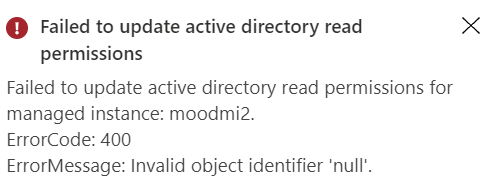 授予 Azure SQL MI -> AD 讀取權限失敗,錯誤 400,無效的物件識別符號“null” - 有什么想法嗎?