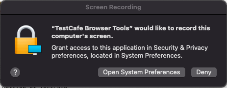 Testcafe 測驗未在 MacBook Big Sur 上執行，出現 UnableToAccessScreenRecordingAPIError：