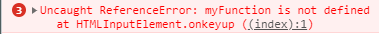 未捕獲的 ReferenceError：myFunction 未在 HTMLInputElement.onkeyup 中定義