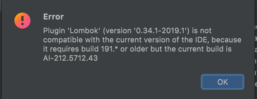 插件- Lombok 與當前版本的 IDE 不兼容,因為它需要 191.* 或者但當前版本是 AI-212.5712.43