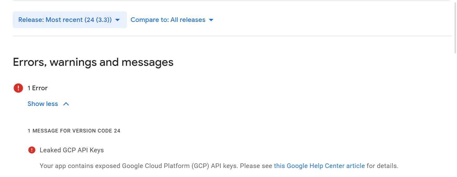 泄露的 GCP API 密鑰:您的應用包含暴露的 Google Cloud Platform (GCP) API 密鑰。有關詳細資訊,請參閱此 Google 幫助中心文章